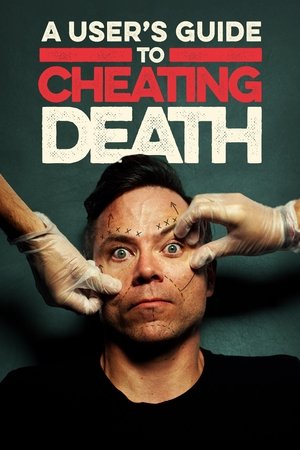 A User's Guide to Cheating Death Poster