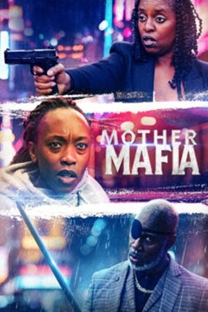 Mother Mafia Poster