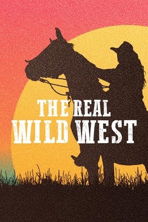 The Real Wild West Poster