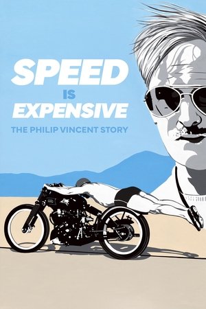 Speed Is Expensive: The Philip Vincent Story Poster