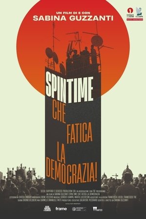Spin Time, che fatica la democrazia! Poster