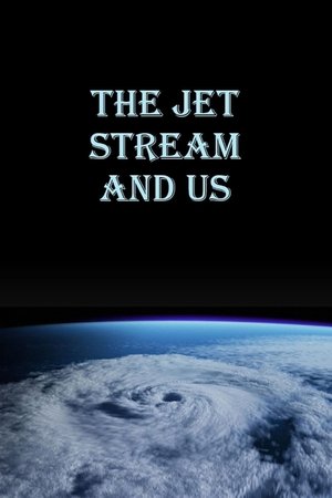 The Jet Stream and Us Poster
