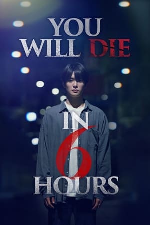 You Will Die in 6 Hours Poster