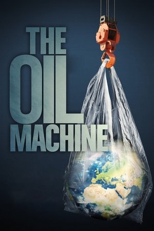 The Oil Machine Poster