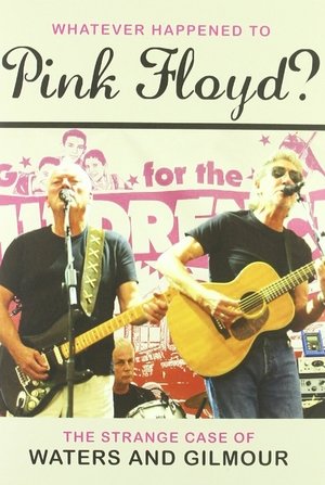 Pink Floyd: Whatever Happened to Pink Floyd? The Strange Case of Waters and Gilmour Poster