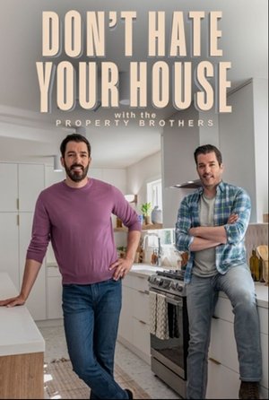 Don't Hate Your House with the Property Brothers Poster
