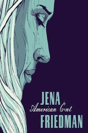 Jena Friedman: American Cunt Poster